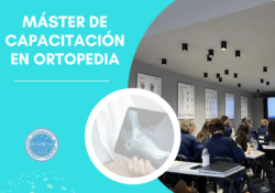 MÁSTER DE CAPACITACIÓN EN ORTOPEDIA 2024-2025