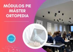 MÓDULOS PIE MÁSTER ORTOPEDIA